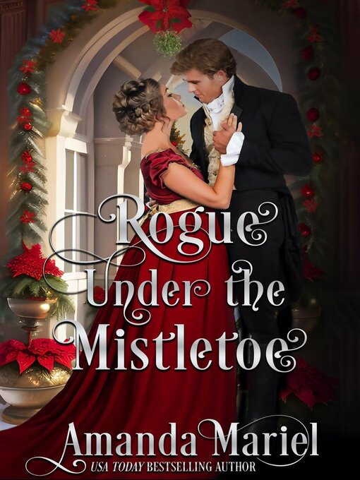 Title details for Rogue Under the Mistletoe by Amanda Mariel - Wait list
